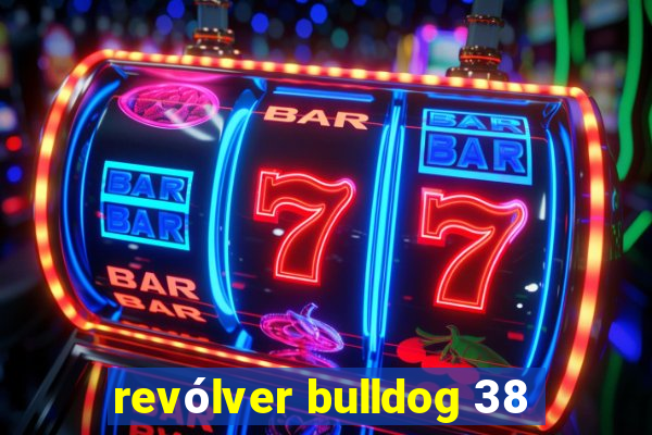 revólver bulldog 38